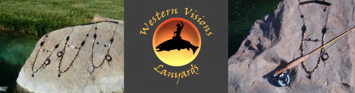 Western Visions Fly Fishing Lanyards - Home Page
